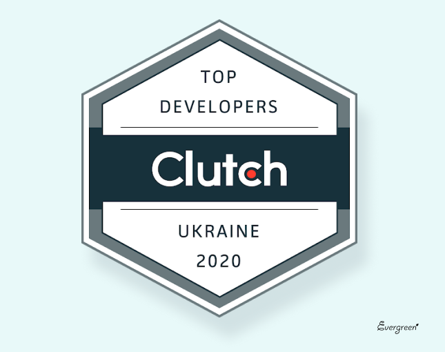 Clutch Recognizes Evergreen Amongst Ukraine’s Top 25 IT Developers for 2020